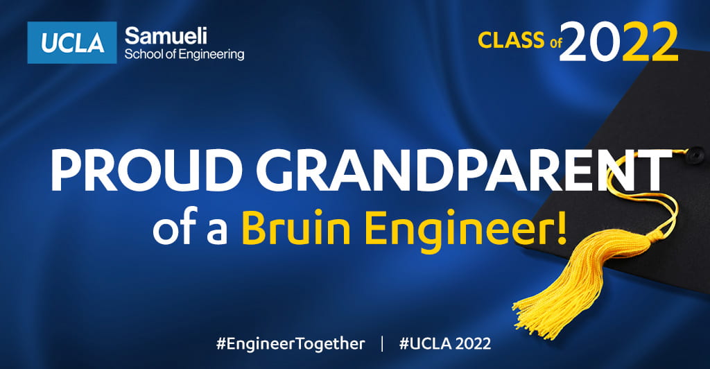 PROUD GRANDPARENT of a Bruin Engineer!